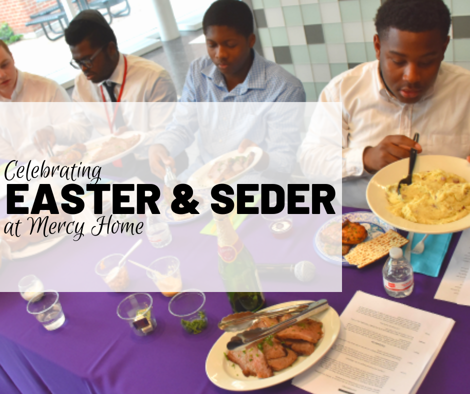 Celebrating Easter & Seder at Mercy Home