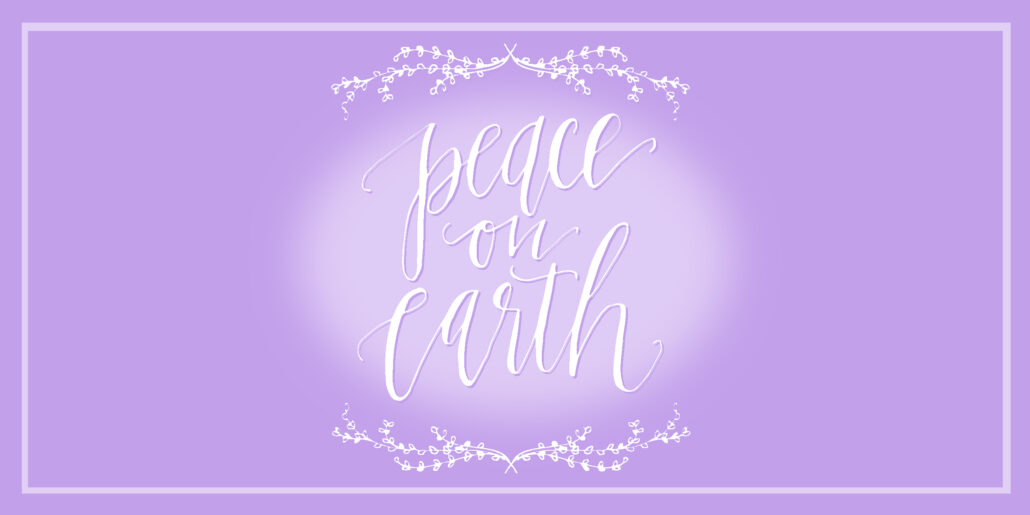 The words "peace on earth" display in cursive on a lavender-colored background, ringing in the upcoming season of Advent.