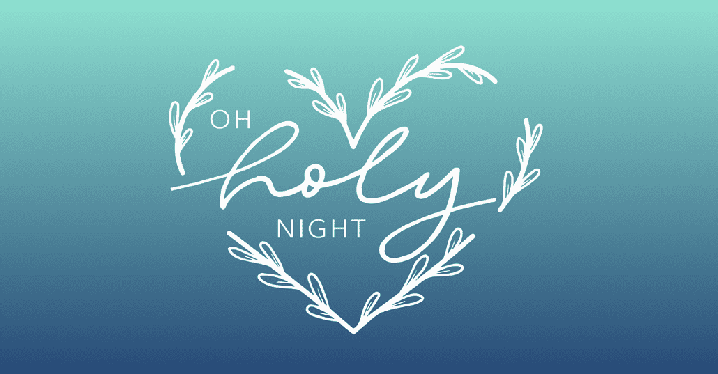 Oh Holy Night